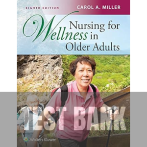 Nursing for Wellness in Older Adults 8th Edition TEST BANK