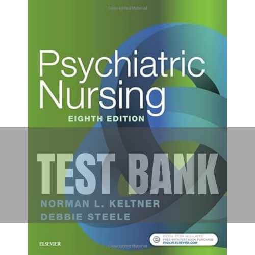 Psychiatric Nursing 8th Edition TEST BANK