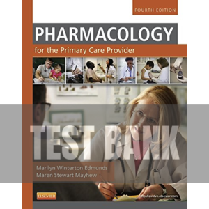 Pharmacology for the Primary Care Provider 4th Edition TEST BANK