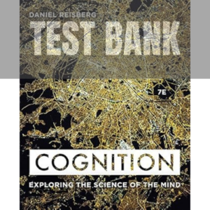 Cognition Exploring the Science of the Mind 7th Edition TEST BANK