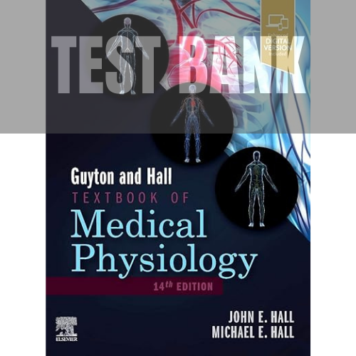 Guyton and Hall Textbook of Medical Physiology 14th Edition TEST BANK