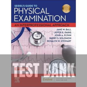 Seidel's Guide to Physical Examination An Interprofessional Approach 10th Edition TEST BANK