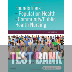 287S Foundations for Population Health in Community/Public Health Nursing 5th Edition TEST BANK