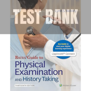 Bates' Guide To Physical Examination and History Taking 13th Edition TEST BANK