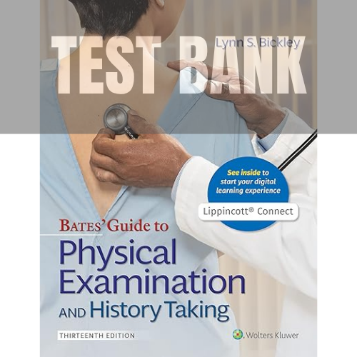 Bates' Guide To Physical Examination and History Taking 13th Edition TEST BANK