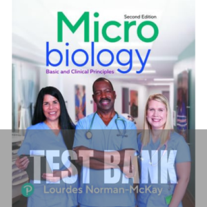 Microbiology: Basic and Clinical Principles 2nd Edition Norman-McKay TEST BANK