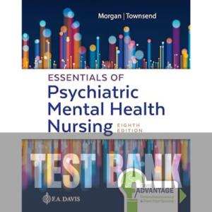 Essentials of Psychiatric Mental Health Nursing 8th Edition Morgan,Townsend TEST BANK