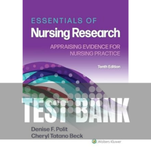 329S Essentials of Nursing Research: Appraising Evidence for Nursing Practice 10th Edition Polit TEST BANK