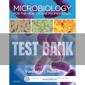Microbiology for the Healthcare Professional 2nd Edition VanMeter TEST BANK
