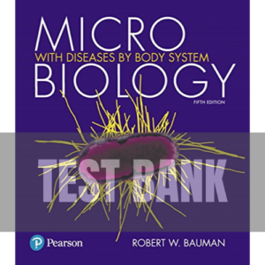 Microbiology with Diseases by Body System 5th Edition Bauman TEST BANK