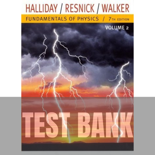 Fundamentals of Physics 7th Edition Halliday TEST BANK