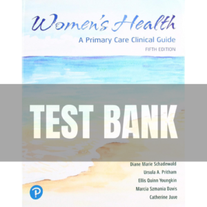 Women's Health A Primary Care Clinical Guide 5th Edition Schadewald TEST BANK